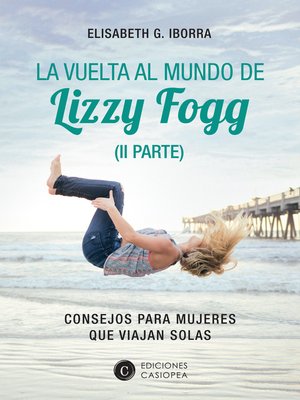 cover image of La vuelta al mundo de Lizzy Fogg (II Parte)
